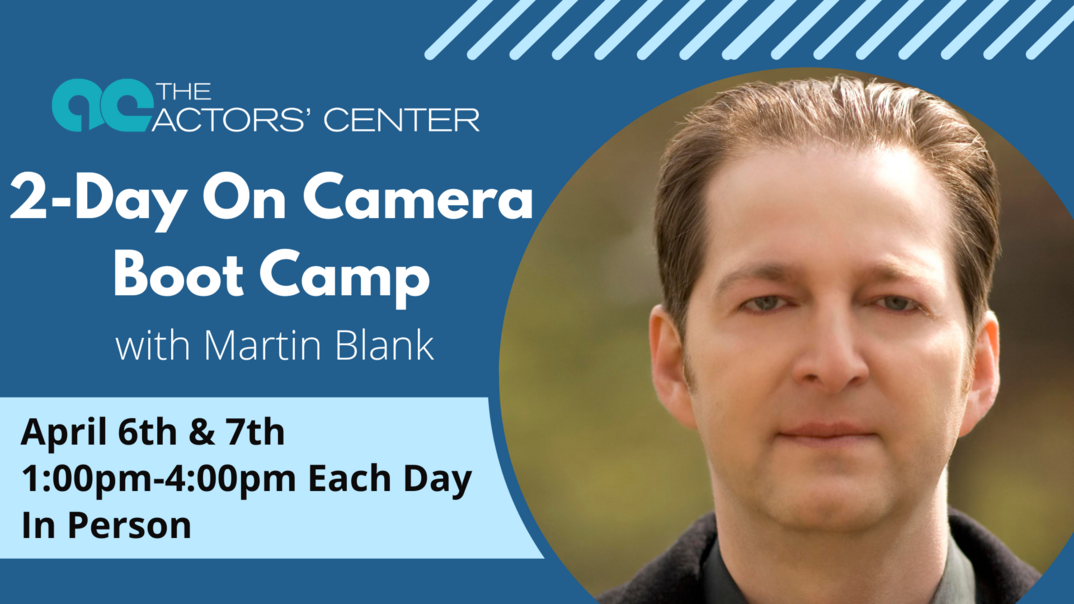 2-Day On Camera Boot Camp with Martin Blank: For All Levels (In Person)