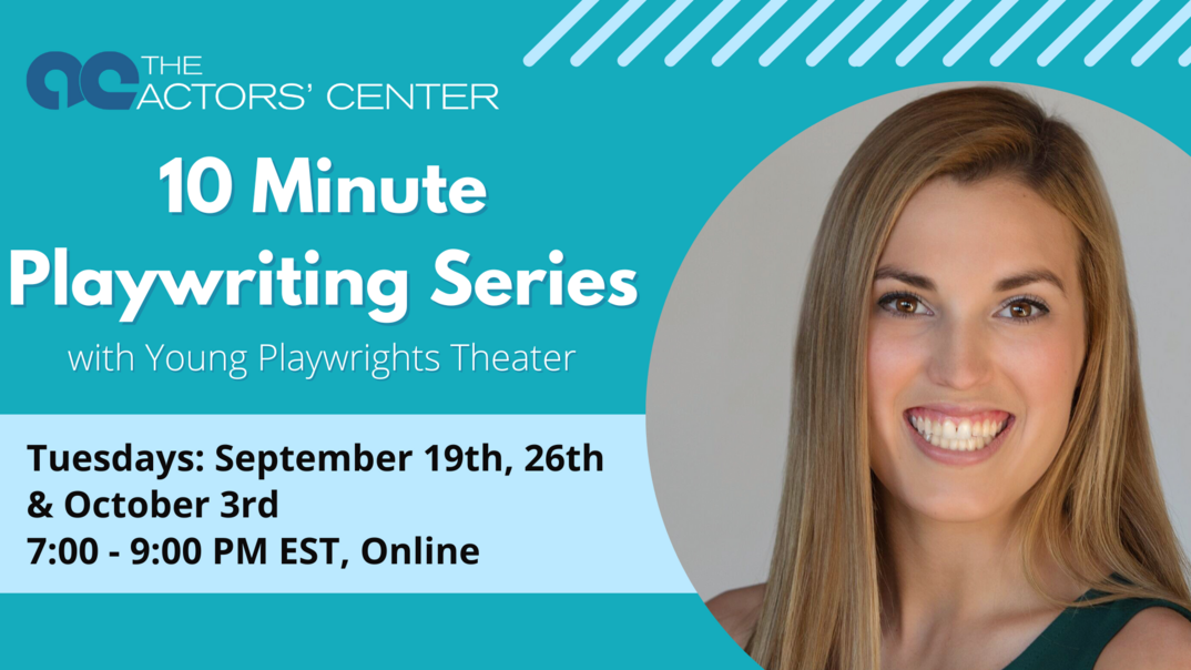 10 Minute Playwriting Series with Young Playwrights Theater -Online (For All Levels)