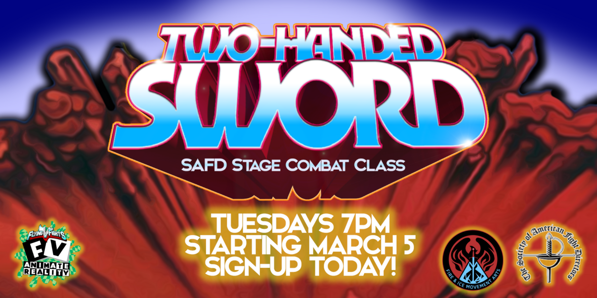 Flying V Fights: Two-Handed Sword - SAFD Stage Combat Class