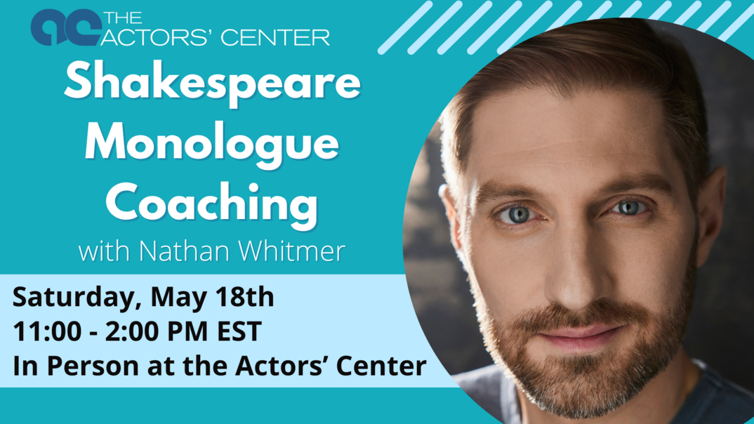 Shakespeare Monologue Coaching with Nathan Whitmer (In Person)