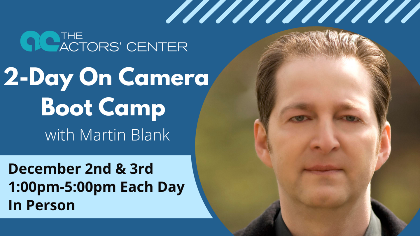 2-Day On Camera Boot Camp with Martin Blank- For All Levels (In Person)