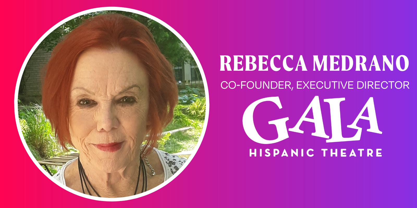 Rebecca Medrano, GALA Hispanic Theatre